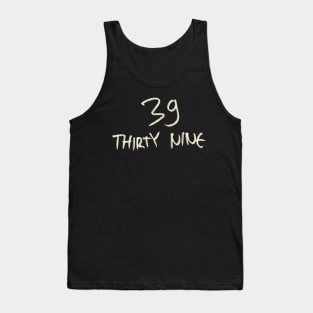 Hand Drawn Letter Number 39 Thirty Nine Tank Top